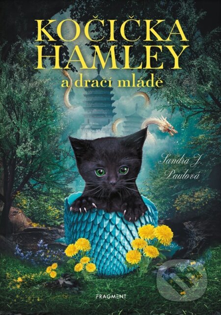 Kniha: Kočička Hamley a dračí mládě (Sandra J. Paul). Nakladatelství Fragment, 2024